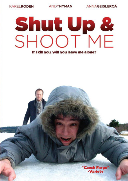 Заткнись и пристрели меня / Shut Up And Shoot Me (2005)